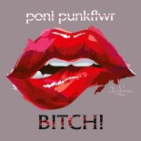 Poni PunkFlwr - Bitch (Extended Mix)