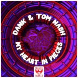 DANK, Tom Nash - My Heart In Pieces (Extended Mix)