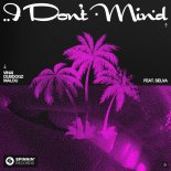 VINAI Feat. Dubdogz & Malou Feat. Selva - I Don't Mind