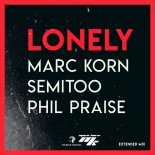 Marc Korn Feat. Semitoo & Phil Praise - Lonely (Extended Mix)