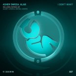 ASHER SWISSA, Alar - I Don't Want (Original Mix)