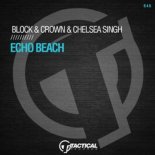 Block & Crown & Chelsea Singh - Echo Beach (Original Mix)