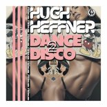 Hugh Heffner - Dance 2 Disco (Original Mix)