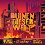 Harris & Ford, Outsiders & 2 Engel & Charlie - Ruinen Dieser Welt (Extended Mix)