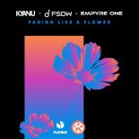 KYANU & FSDW Feat. Empyre One - Fading Like a Flower (Extended Mix)