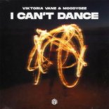 Viktoria Vane & Moodygee - I Can't Dance