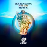 Steve Hill & Technikal - Fine Day ((Hillfire Extended Mix)