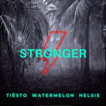 Tiësto, Watermelon & Helsie - Stronger