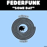 FederFunk - Some Day (Original Mix)