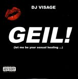 Dj Visage - Geil! (Video Version)