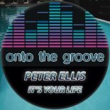 Peter Ellis - It's Your Life (Original Mix)