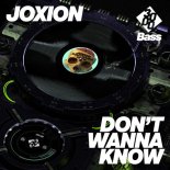 JOXION - Don't Wanna Know (Original Mix)