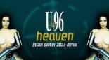 U96 - Heaven (Jason Parker 2023 Remix)