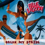 Blue Lagoon - Break My Stride (Puszczyk Remix)