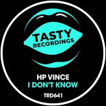 HP Vince - I Don't Know (Original Mix)