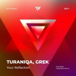 TuraniQa, Grek - Your Reflection (Oleg Espo Remix)