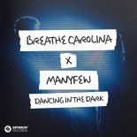 Breathe Carolina & ManyFew - Dancing In The Dark (Extended Mix)