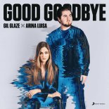 Gil Glaze Feat. Arina Luisa - Good Goodbye