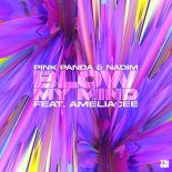 Pink Panda & Nadim Feat. AmeliaCee - Blow My Mind