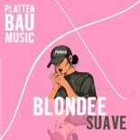 Blondee - Suave (Extended Mix)