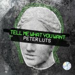Peter Luts - Tell Me What You Want (Extended Mix)