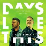 Jay Sean & Martin Jensen - Days Like This (Vize Extended Remix)