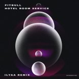 Pitbull - Hotel Room Service (Ilyaa Remix)