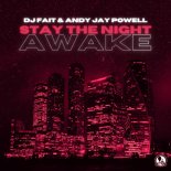 DJ Fait & Andy Jay Powell - Stay The Night Awake (DJ Fait Extended Mix)