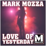Mark Mozza -  Love Of Yesterday (Extended Mix)