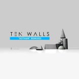 Ten Walls - Gotham (Rain Remix)
