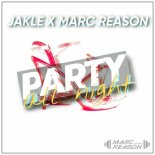 JAKLE & Marc Reason - Party All Night