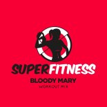 SuperFitness - Bloody Mary (Workout Mix 132 bpm)