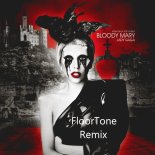 Lady Gaga - Bloody Mary (FloorTone Remix)