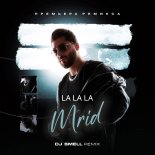 Mrid - La La La (На закате)(DJ Smell Remix)