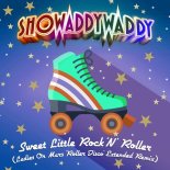Showaddywaddy - Sweet Little Rock 'n' Roller (Ladies On Mars Roller Disco Remix Extended Mix)