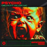 OBLVN Feat. Killer Mc - Psycho
