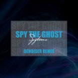 Spy The Ghost - Spytime (Denoiser Hardstyle Edit)