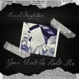 Paul Deighton - You Used To Hold Me (Original Mix)