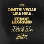 Dimitri Vegas & Like Mike Vs Fedde Le Grand feat. Julian Perretta - Tales Of Tomorrow (radio edit)