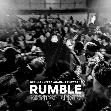 Skrillex, Fred again.. & Flowdan - Rumble (Mentol Remix) [Extended]