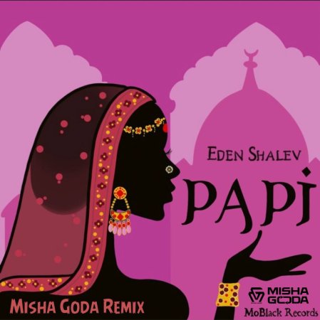 Eden Shalev - Papi (Misha Goda Radio Edit)