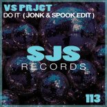 VS Prjct - Do It (Jonk & Spook Edit)