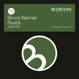 Bruce Banner - Ready (Original Mix)