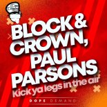 Block & Crown, Paul Parsons - Kick Ya Legs In The Air (Original Mix)