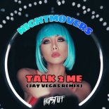Nightmovers - Talk 2 Me (Jay Vegas Remix)