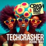 Techcrasher - Jacking Head (Original Mix)