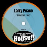 Larry Peace - Bring The Funk (Original Mix)