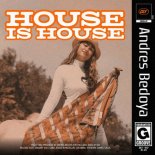 Andres Bedoya - House is House (Original Mix)
