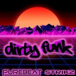 Purebeat, STRIKZ - Dirty Funk (Original Mix)