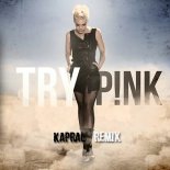 Pink - Try (DJ Kapral Extended Mix)